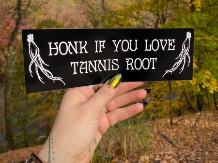 Honk if you love Tannis root bumper sticker Discount